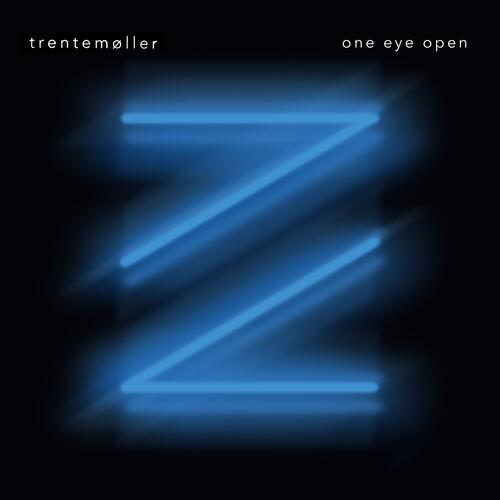 One Eye Open by Trentemøller