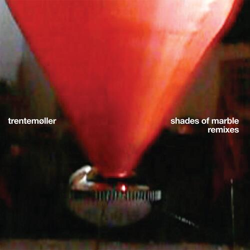 Trentemøller - Shades Of Marble Remixes